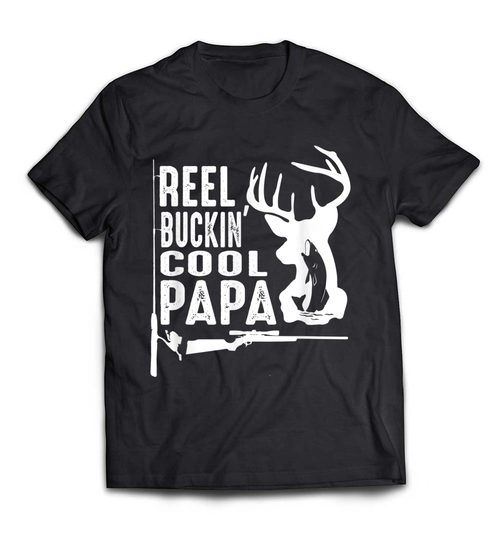 Men’s Reel Buckin’ Cool Papa Funny Love Hunting Fishing Gift T-Shirt